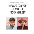 thumbnail image 1 of 10 Ways For You to Win The Stock Market : A Lesson For Beginners (Paperback), 1 of 1