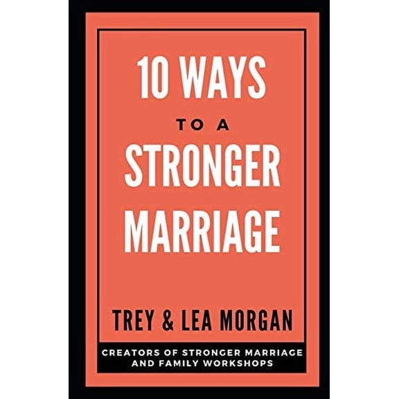 Pre-Owned 10 Ways To A Stronger Marriage (Paperback) 1702369862 9781702369862