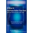 thumbnail image 1 of 10 Ways to Find Peace Rather Than Panic When The World Has Gone a Little Crazy, (Paperback), 1 of 1