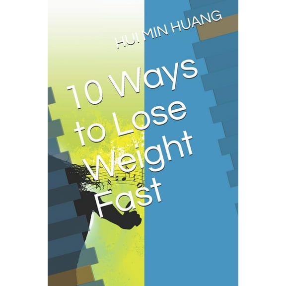 10 Ways to Lose Weight Fast (Paperback)