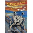 thumbnail image 1 of 10 Ways to keep Your Brain from Screaming "Ouch!" (Paperback), 1 of 1