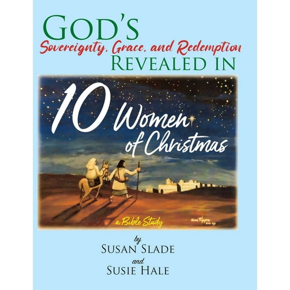 10 Women of Christmas: a Bible Study, (Paperback)