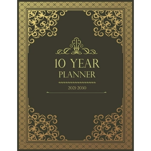 10 Year Monthly Planner 2021-2030: Prestigious 120 Months Personal Calendar, Schedule Organizer & Agenda With Holidays, (Paperback)