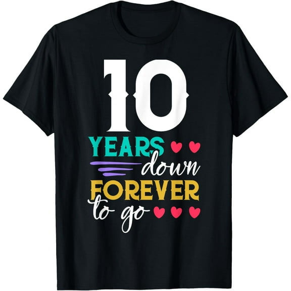 10 Years Down Forever Anniversary 10th Wedding Anniversary T-Shirt