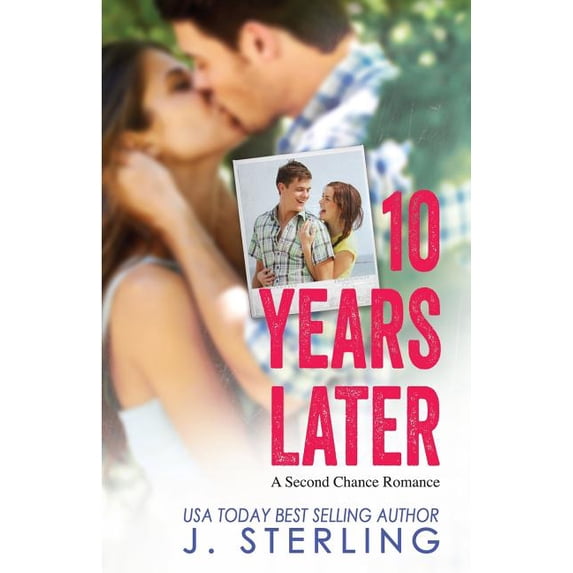 10 Years Later Paperback J. Sterling, J. Sterling