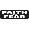 thumbnail image 1 of 10 in x 3 in Faith Over Fear Sticker, 1 of 1