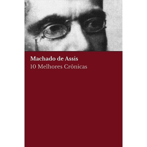 10 melhores crnicas - Machado de Assis (Paperback)