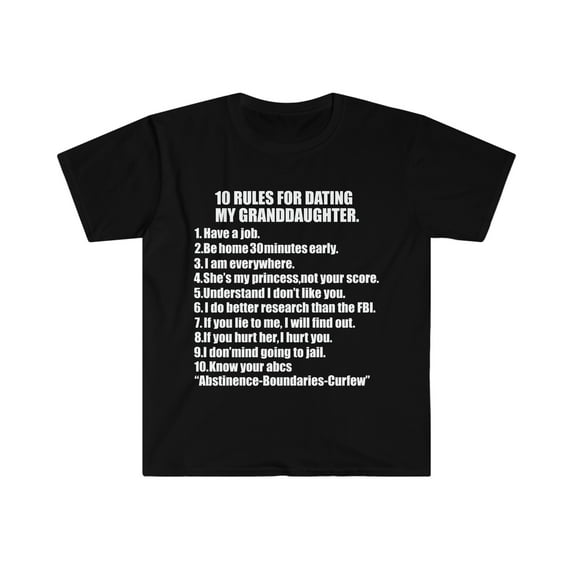 10 rules for dating my granddaughter Unisex T-shirt S-3XL Protective