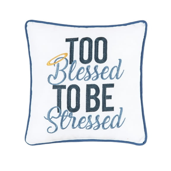 Too Blessed Embroidered Small/Petite Accent Pillow, 10" x 10"