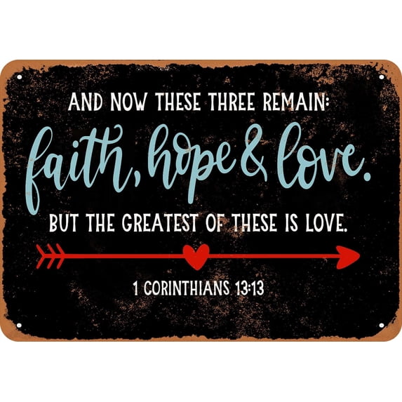 10 x 14 METAL SIGN - Bible Art - 1 Corinthians 13:13 (BLACK BACKGROUND) - Vintage Rusty Look
