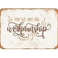 thumbnail image 1 of 10 x 14 METAL SIGN - Bible Art - Ephesians 2:10 We Are His Workmanship - Vintage Rusty Look, 1 of 2