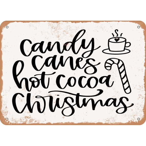 10 x 14 METAL SIGN - Candy Canes Hot Cocoa Christmas - Vintage Rusty Look