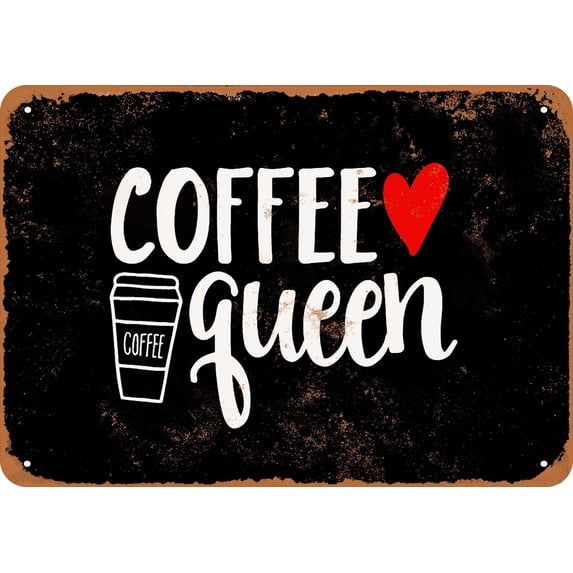 10 x 14 METAL SIGN - Coffee Queen (Dark Background) - Vintage Rusty Look