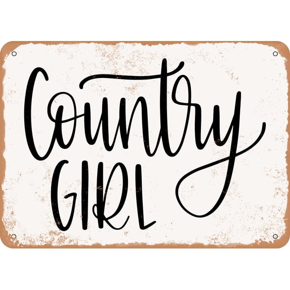 10 x 14 METAL SIGN - Country Girl - Vintage Rusty Look