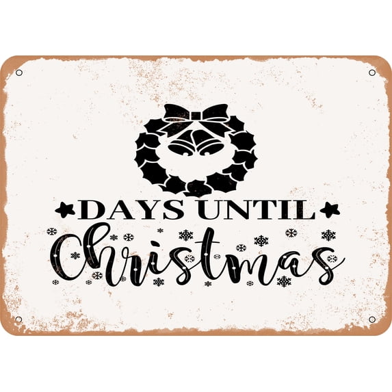 10 x 14 METAL SIGN - Days Until Christmas - Vintage Rusty Look
