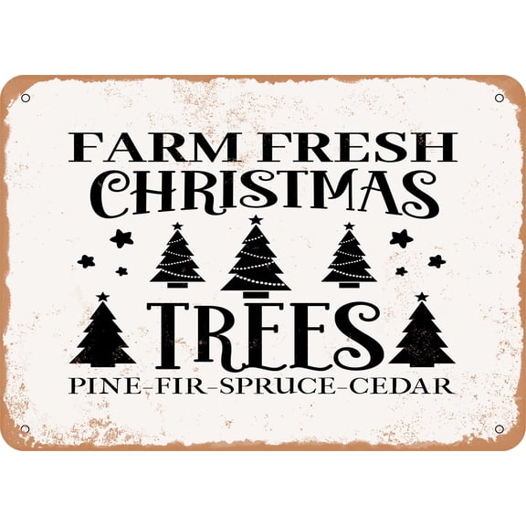 10 x 14 METAL SIGN - Farm Fresh Christmas Trees Pine Fir Spruce Cedar - Vintage Rusty Look