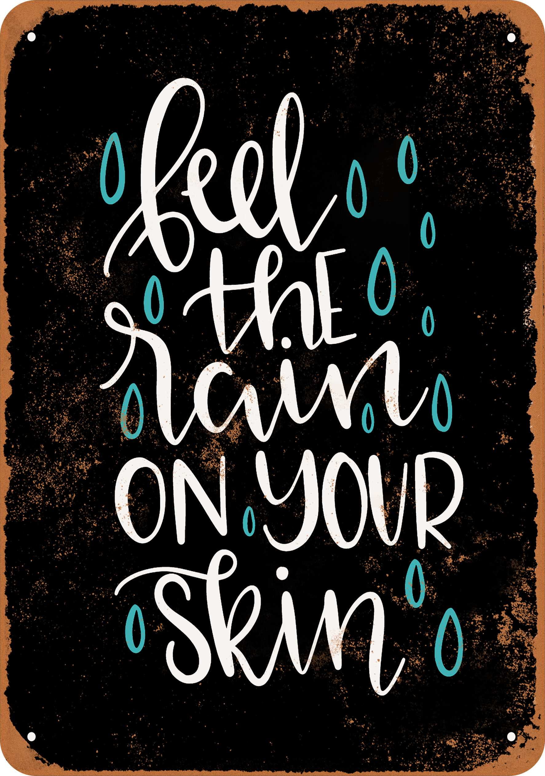 10 x 14 METAL SIGN Feel the Rain On Your Skin (Dark Background) Vintage Rusty Look