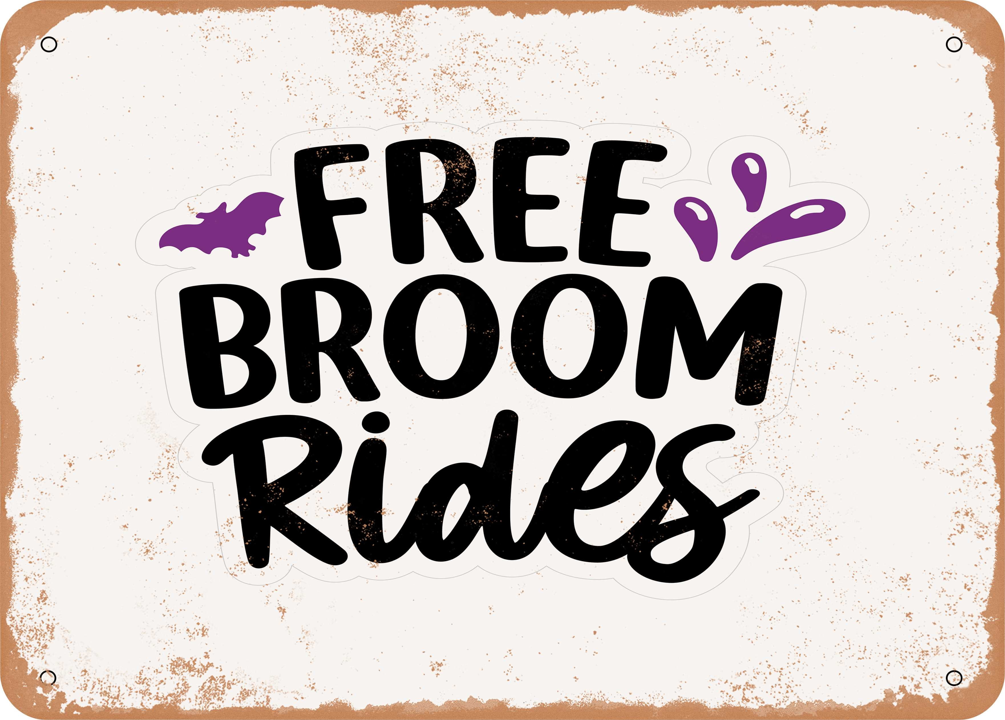 10 x 14 METAL SIGN - Free Broom Rides - 3 - Vintage Rusty Look ...