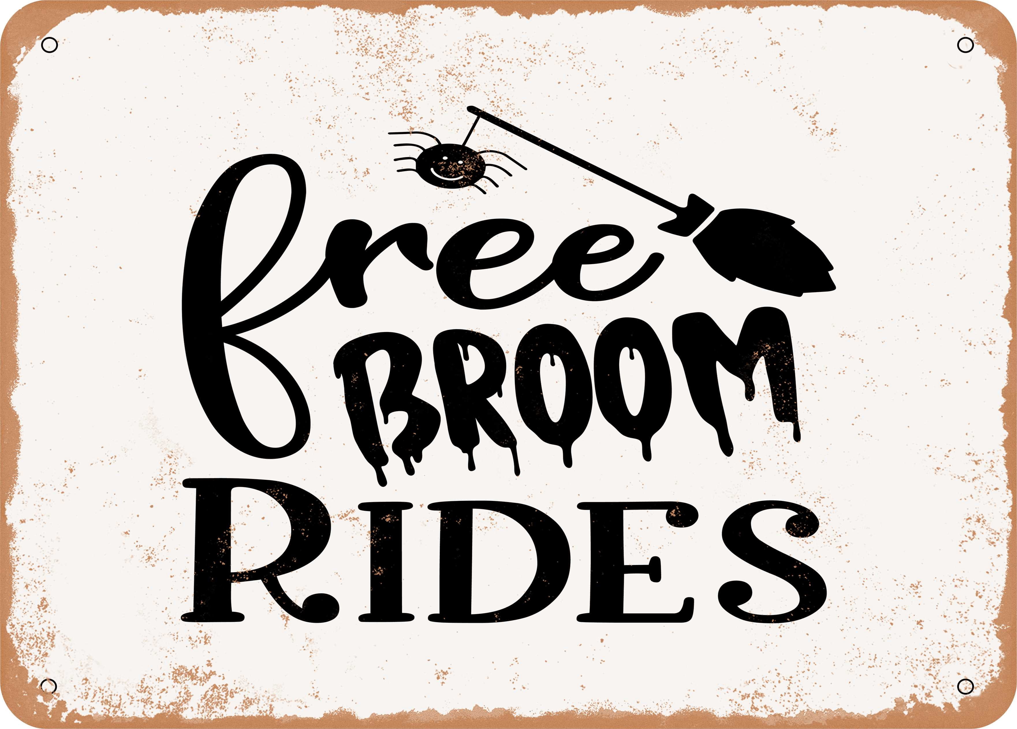10 x 14 METAL SIGN - Free Broom Rides - Vintage Rusty Look - Walmart ...