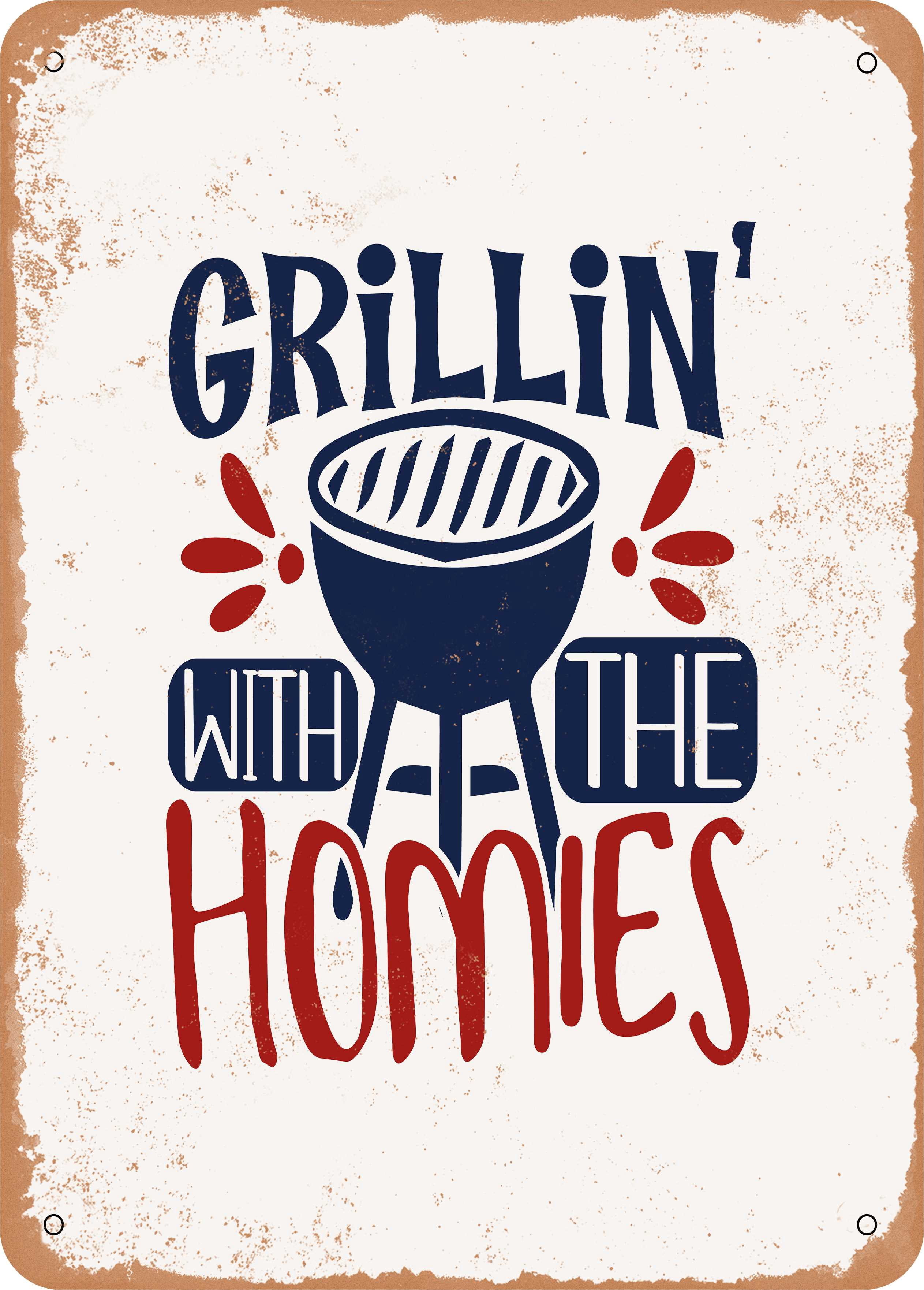 Homies Only Sign 10 x 14 METAL SIGN - Grillin With the Homies - Vintage Rusty Look ...