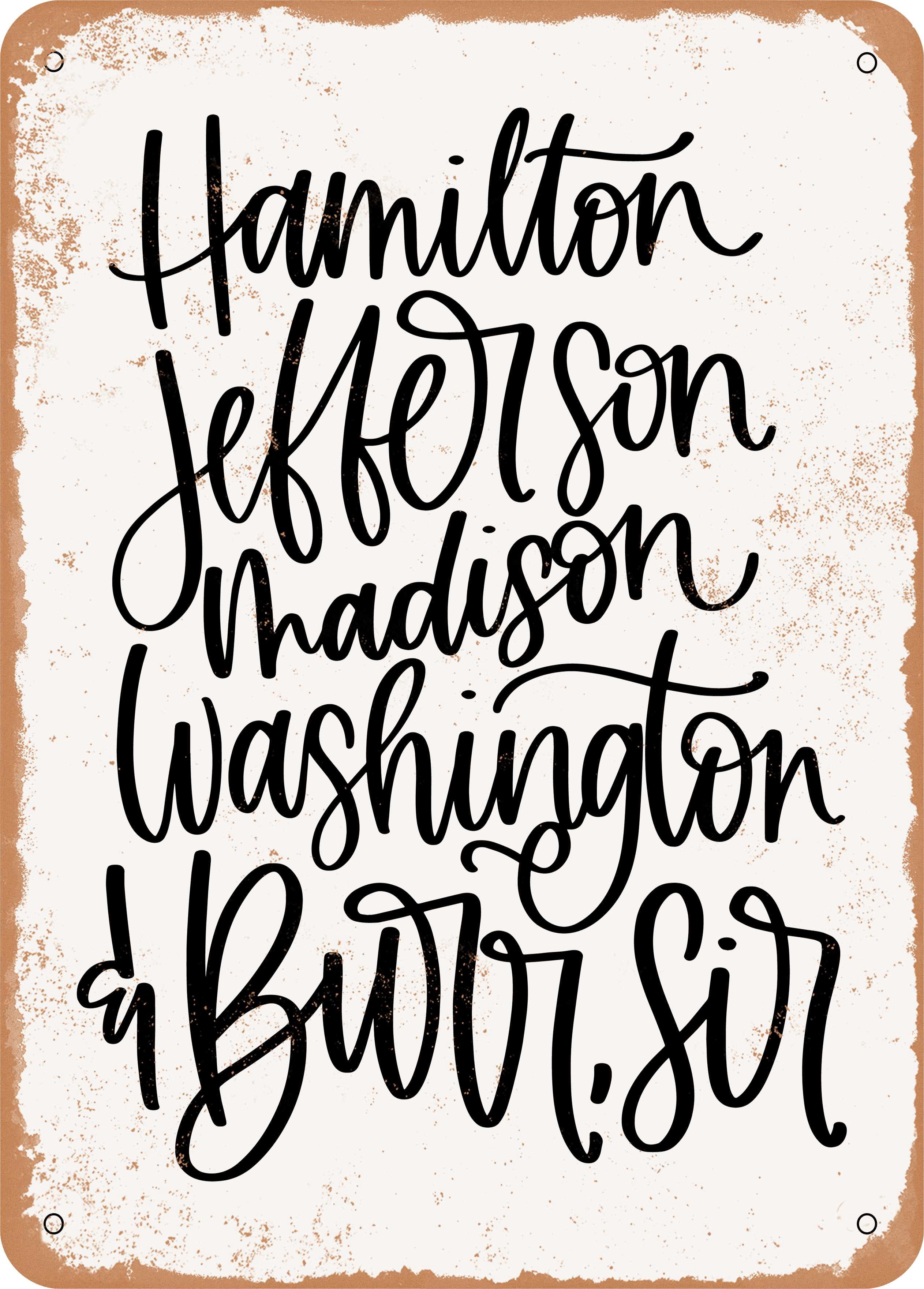 10 x 14 METAL SIGN - Hamilton Jefferson Madison Washington and Burr Sir ...