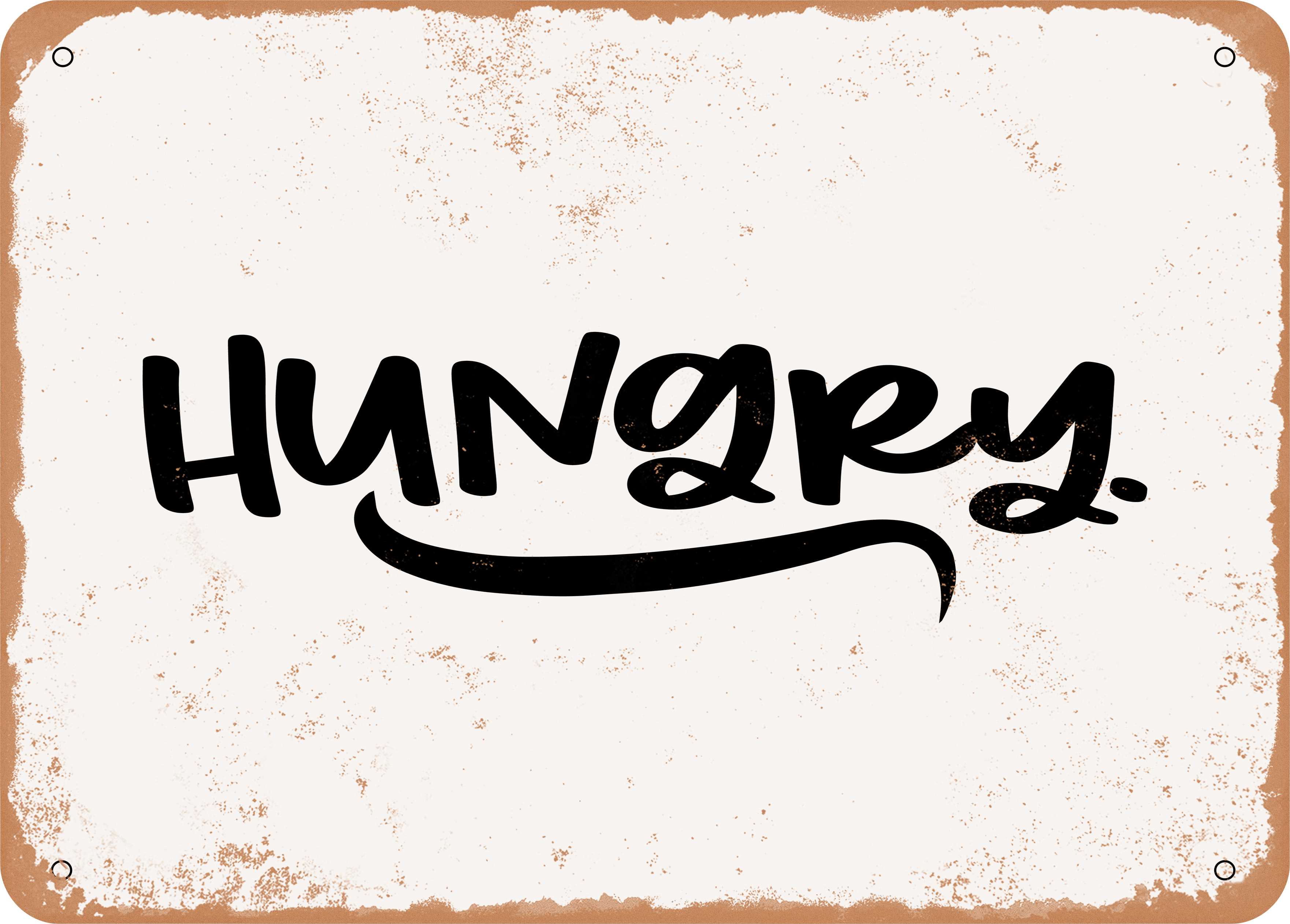 10 x 14 METAL SIGN - Hungry - Vintage Rusty Look - Walmart.com