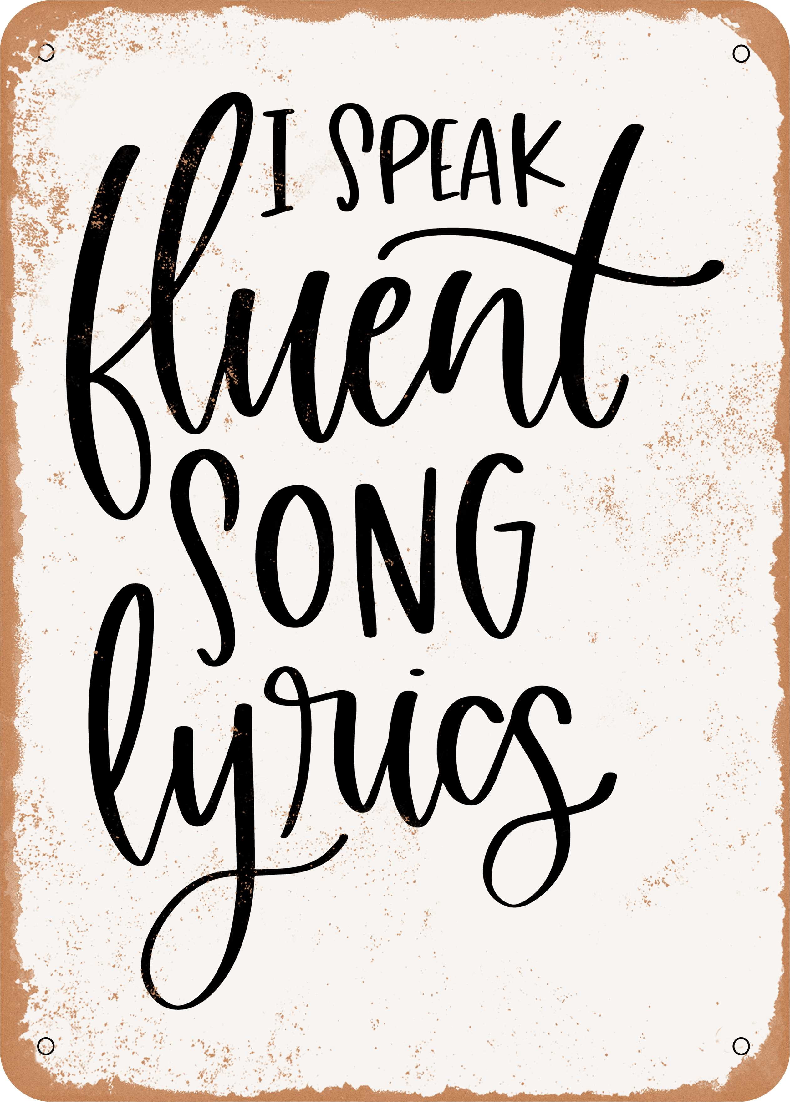 10 x 14 METAL SIGN - I Speak Fluent Song Lyrics - Vintage Rusty Look ...