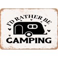 thumbnail image 1 of 10 x 14 METAL SIGN - Id Rather Be Camping - 4 - Vintage Rusty Look Sign, 1 of 2