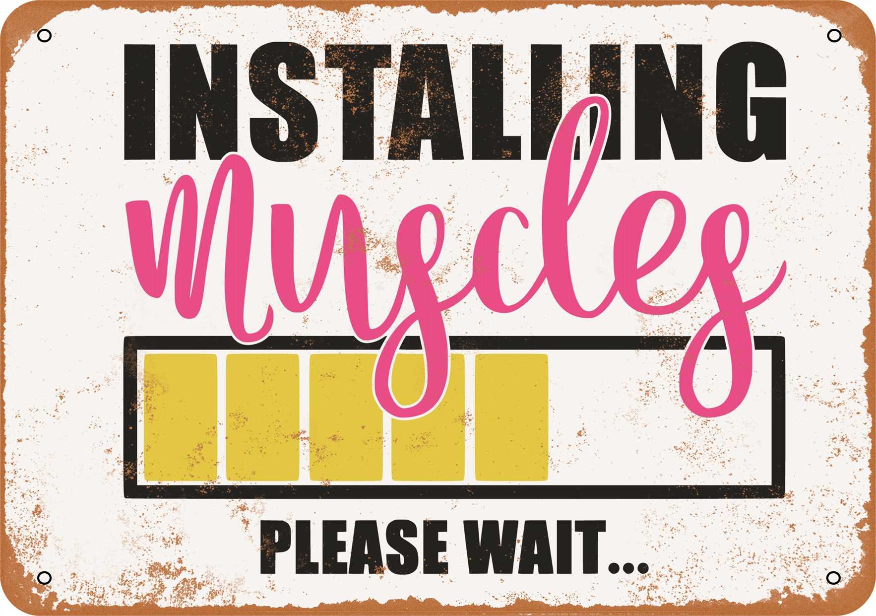 Muscle Building Sign 10 x 14 METAL SIGN - Installing Muscles, Working Out - Vintage Rusty ...
