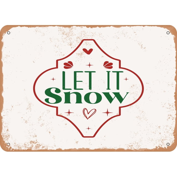 10 x 14 METAL SIGN - Let It snow - 3 - Vintage Rusty Look