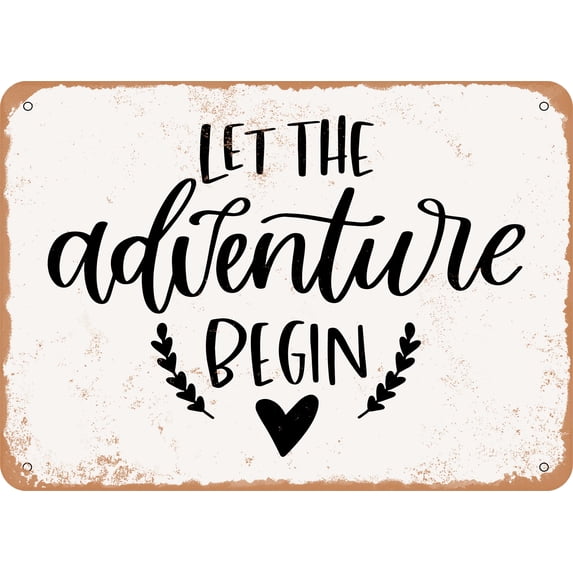 10 x 14 METAL SIGN - Let the Adventure Begin - 2 - Vintage Rusty Look