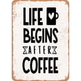 thumbnail image 1 of 10 x 14 METAL SIGN - Life Begins After Coffee - 6 - Vintage Rusty Look, 1 of 2