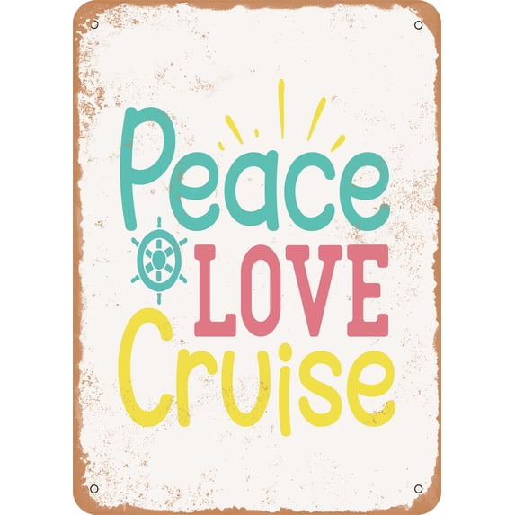 10 x 14 METAL SIGN - Peace Love Cruise - 2 - Vintage Rusty Look