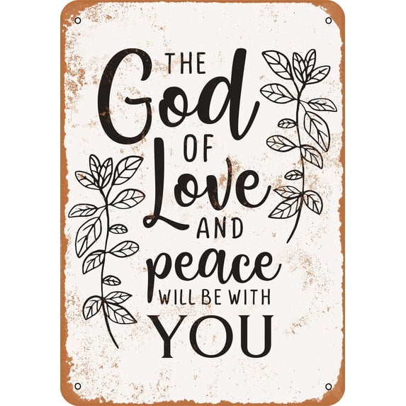 10 x 14 METAL SIGN - The God Of Love and Peace Will Be With You - Vintage Rusty Look