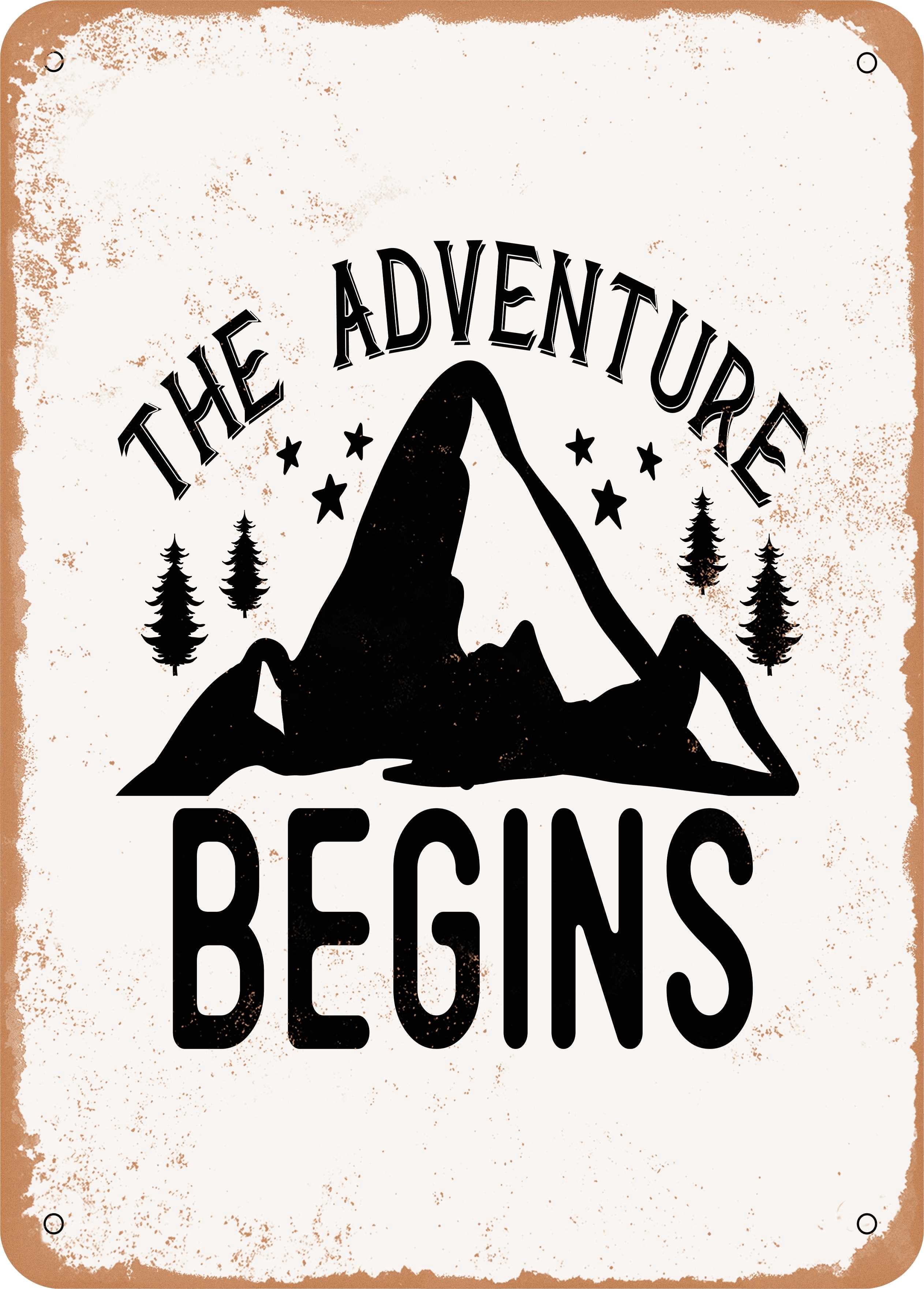 10 x 14 METAL SIGN - the Adventure Begins - Vintage Rusty Look ...