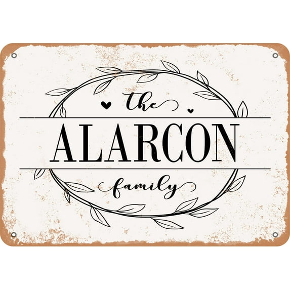 10 x 14 Metal Sign - The Alarcon Family (Style 1) - Vintage Rusty Look