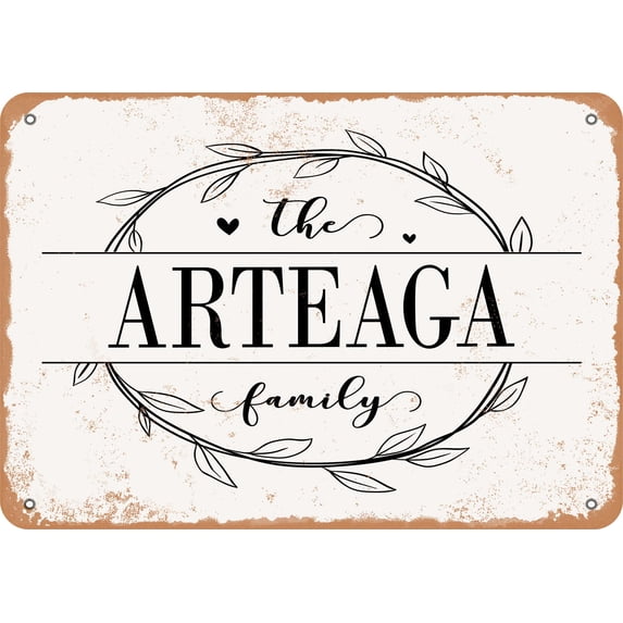 10 x 14 Metal Sign - The Arteaga Family (Style 1) - Vintage Rusty Look