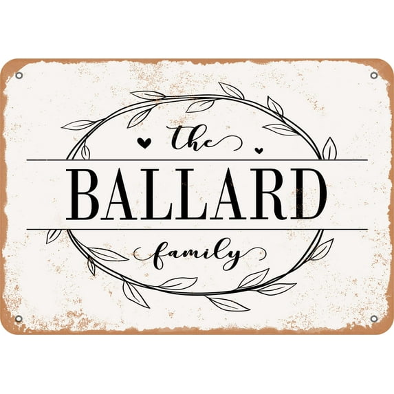 10 x 14 Metal Sign - The Ballard Family (Style 1) - Vintage Rusty Look
