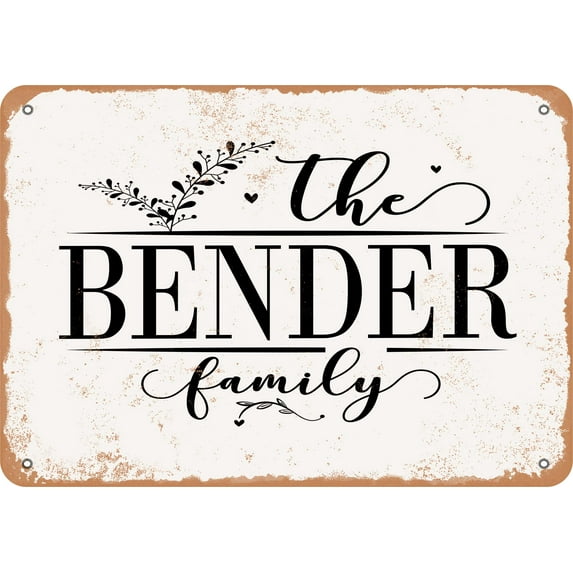 10 x 14 Metal Sign - The Bender Family (Style 2) - Vintage Rusty Look