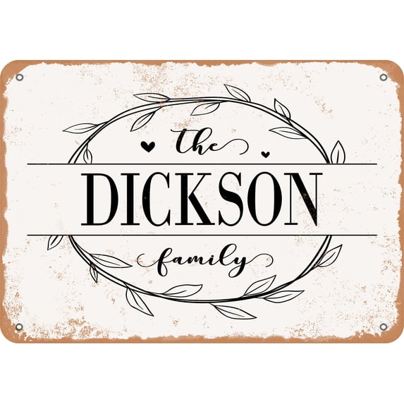 10 x 14 Metal Sign - The Dickson Family (Style 1) - Vintage Rusty Look