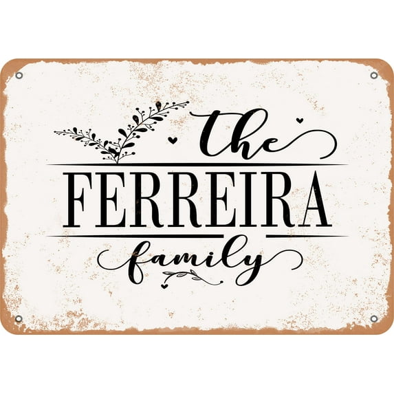 10 x 14 Metal Sign - The Ferreira Family (Style 2) - Vintage Rusty Look