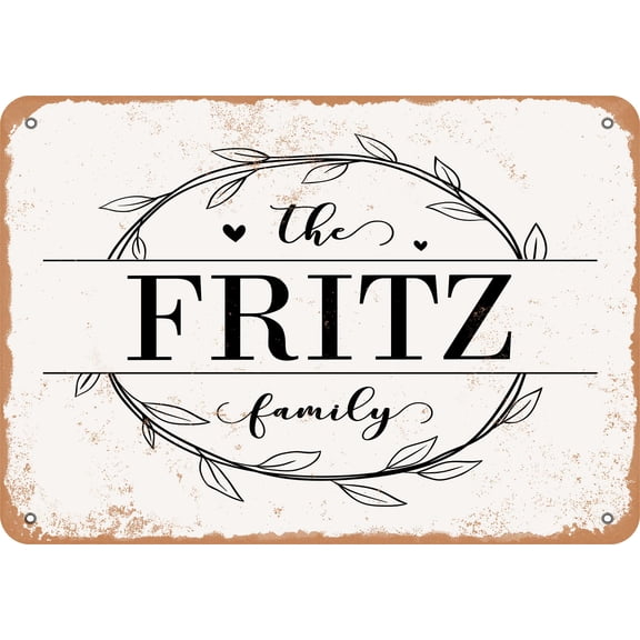 10 x 14 Metal Sign - The Fritz Family (Style 1) - Vintage Rusty Look