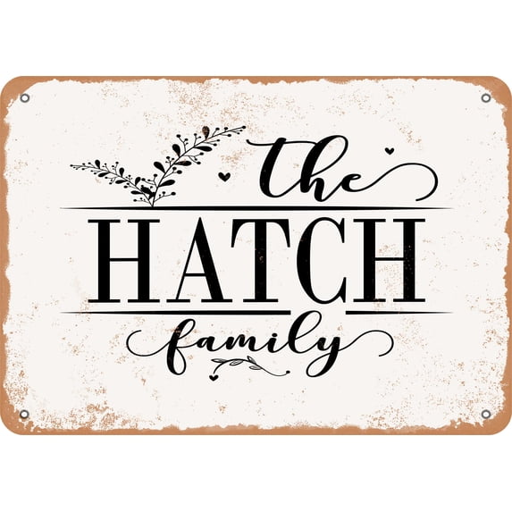 10 x 14 Metal Sign - The Hatch Family (Style 2) - Vintage Rusty Look