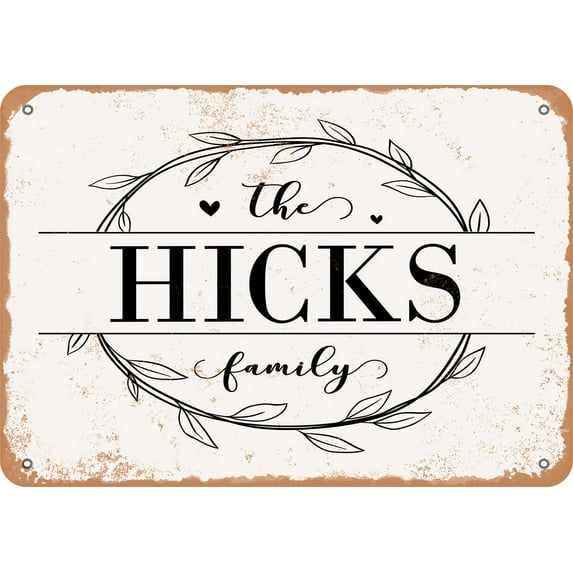 10 x 14 Metal Sign - The Hicks Family (Style 1) - Vintage Rusty Look