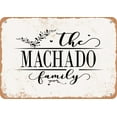 thumbnail image 1 of 10 x 14 Metal Sign - The Machado Family (Style 2) - Vintage Rusty Look, 1 of 1