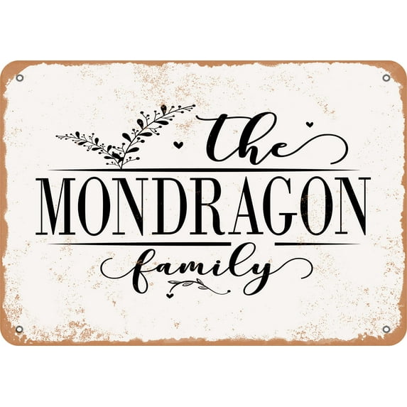 10 x 14 Metal Sign - The Mondragon Family (Style 2) - Vintage Rusty Look