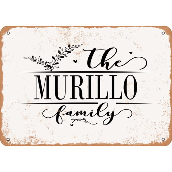 10 x 14 Metal Sign - The Murillo Family (Style 2) - Vintage Rusty Look