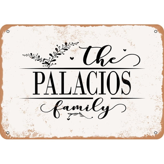 10 x 14 Metal Sign - The Palacios Family (Style 2) - Vintage Rusty Look