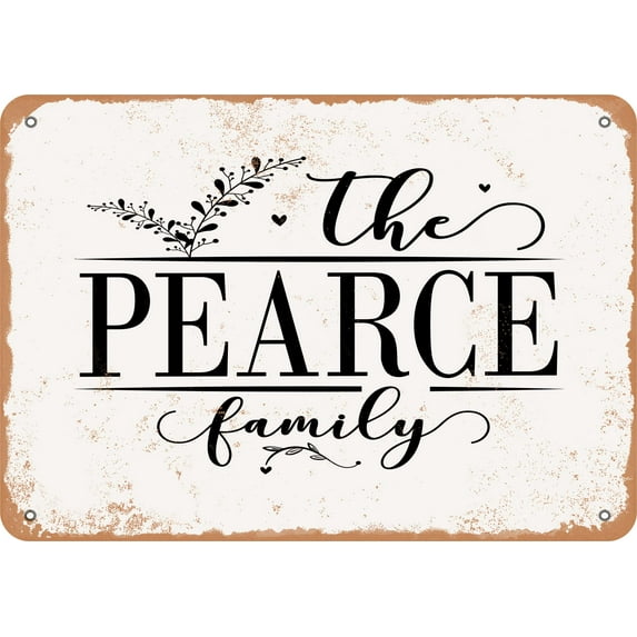 10 x 14 Metal Sign - The Pearce Family (Style 2) - Vintage Rusty Look