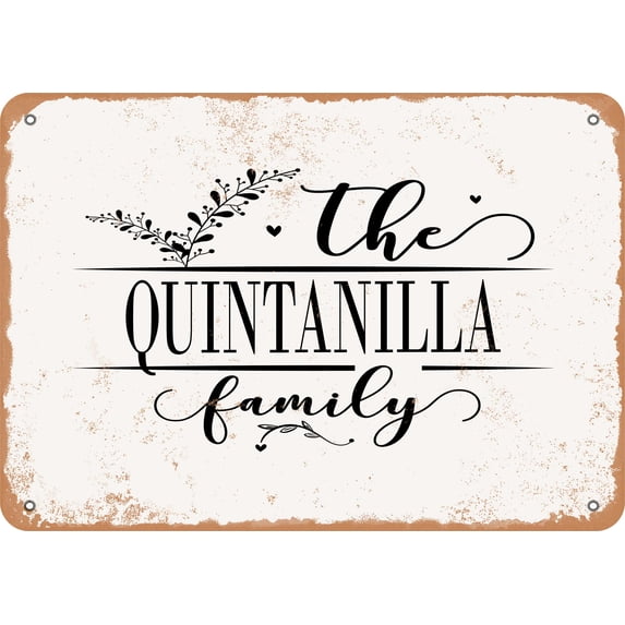 10 x 14 Metal Sign - The Quintanilla Family (Style 2) - Vintage Rusty Look
